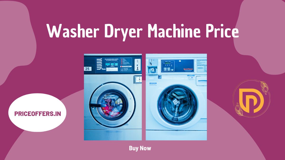 Washer Dryer Machine Price List